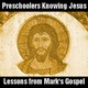Preschoolers Knowing Jesus