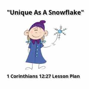 "Unique As A Snowflake" Free Bible Lesson for Kids