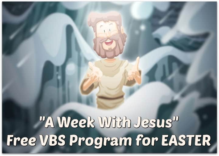 A Week With Jesus: Free VBS Program for Easter
